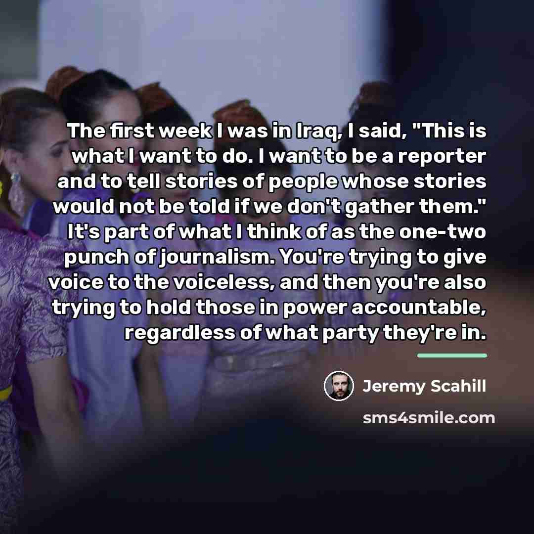 “The first week I was in Iraq, I said, "This…” quote by Jeremy Scahill