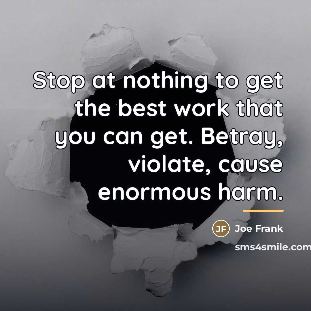 “Stop at nothing to get the best work that you…” quote by Joe Frank