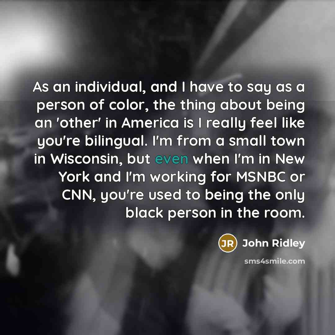 “As an individual, and I have to say as a…” quote by John Ridley