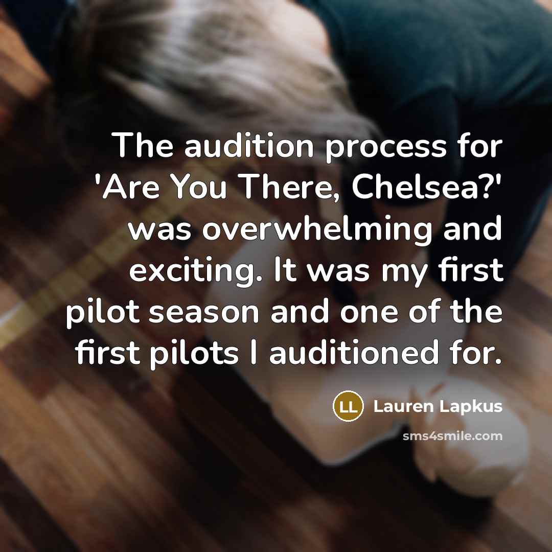 “The audition process for 'Are You There, Chelsea?' was overwhelming…” quote by Lauren Lapkus