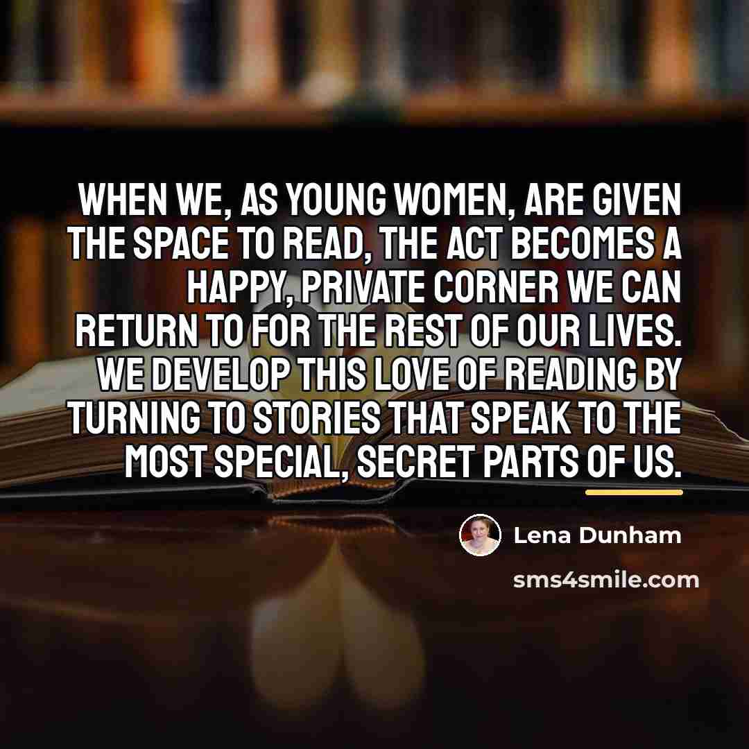 “When we, as young women, are given the space to…” quote by Lena Dunham