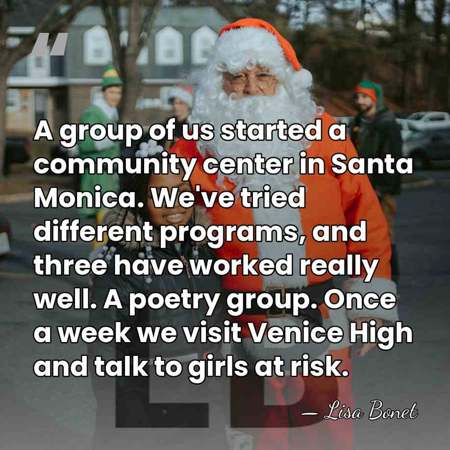 A group of us started a community center in Santa Monica. We've&hellip; - Lisa Bonet