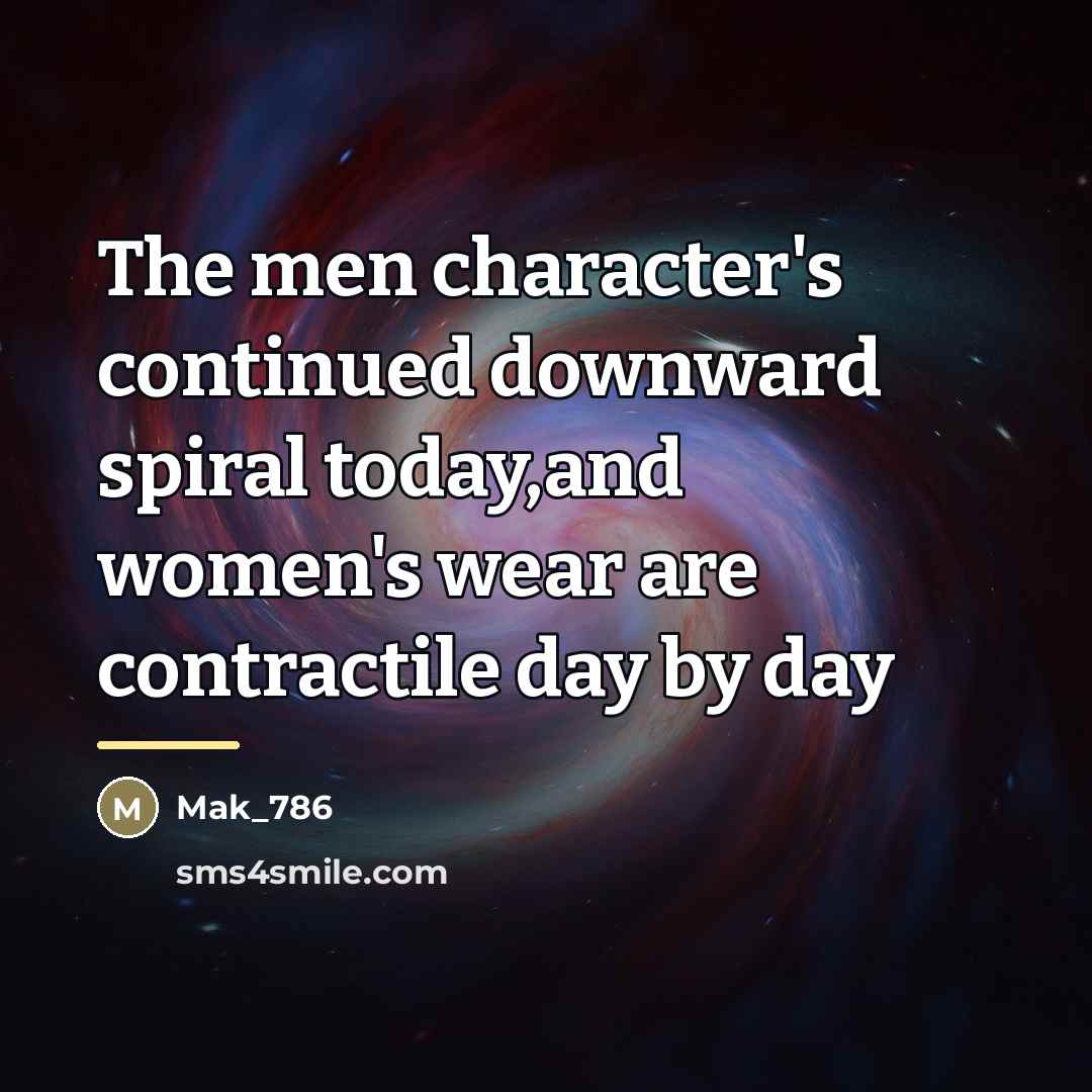 “The men character's continued downward spiral today,and women's wear are…” quote by Mak_786