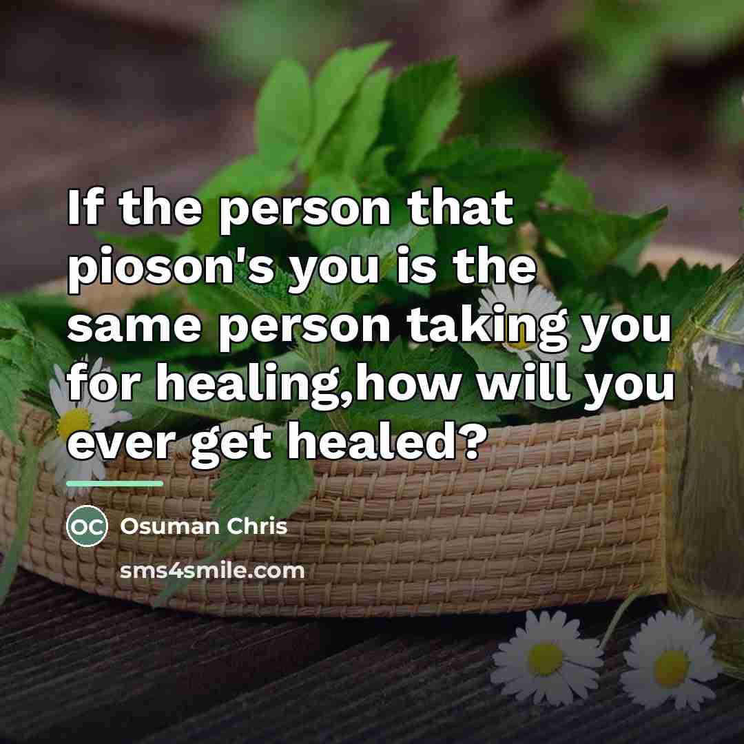 “If the person that pioson's you is the same person…” quote by Osuman Chris
