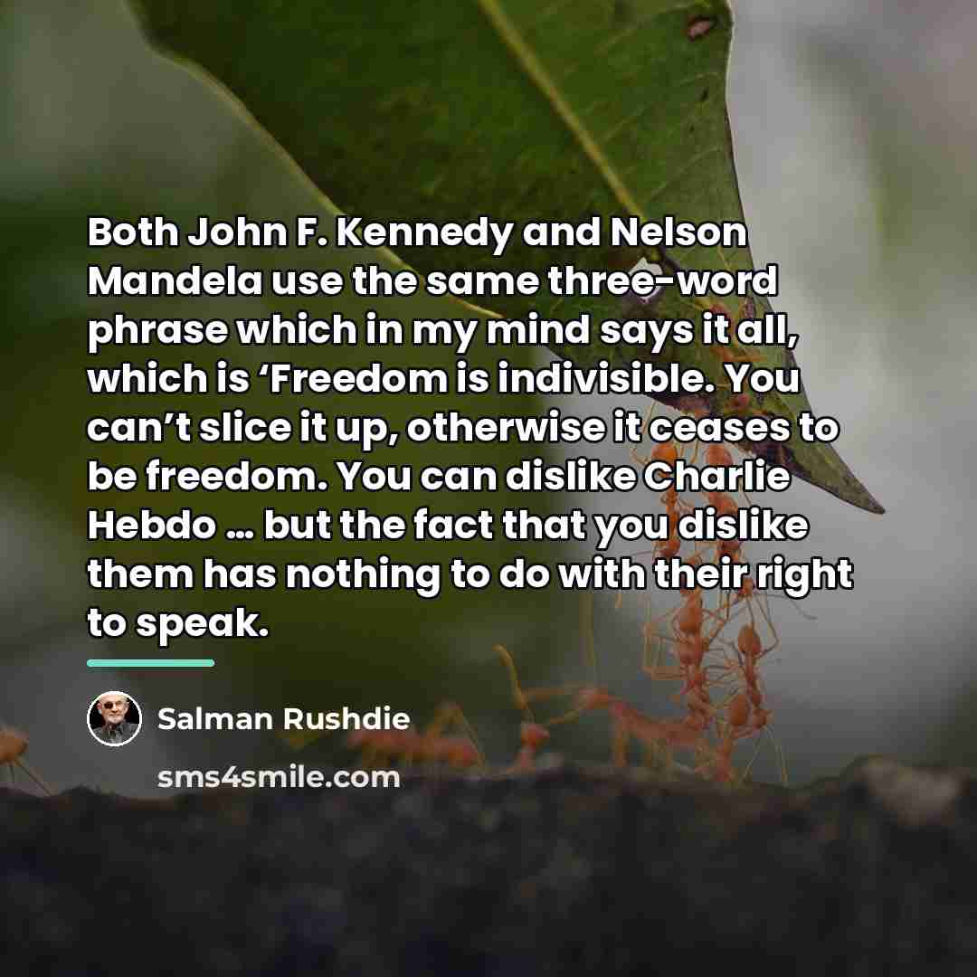 “Both John F. Kennedy and Nelson Mandela use the same…” quote by Salman Rushdie