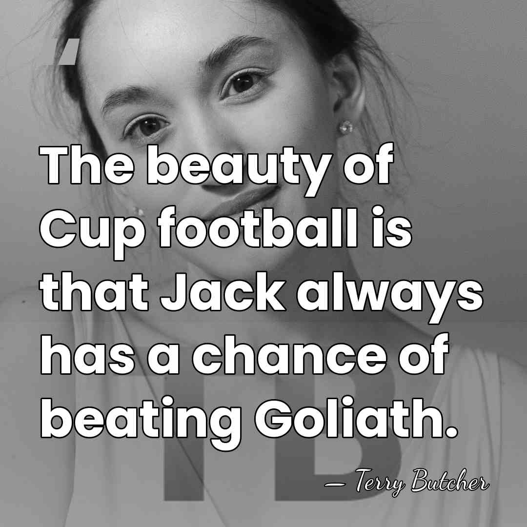 The beauty of Cup football is that Jack always has a chance&hellip; - Terry Butcher