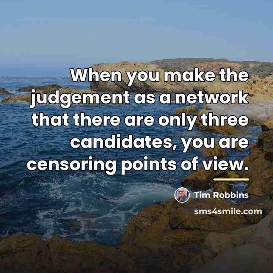 “When you make the judgement as a network that there…” quote by Tim Robbins