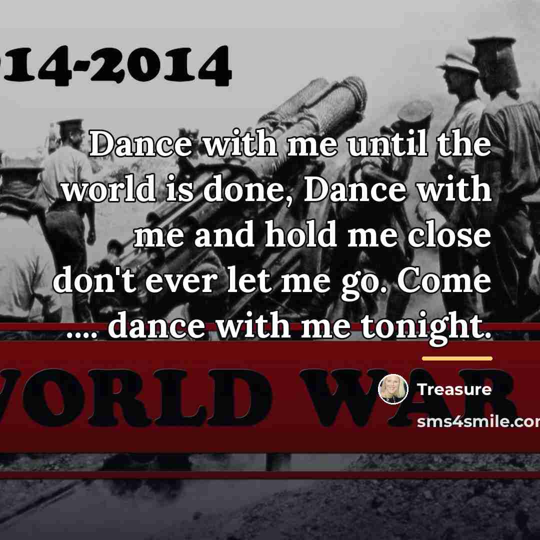 “Dance with me until the world is done, Dance with…” quote by Treasure