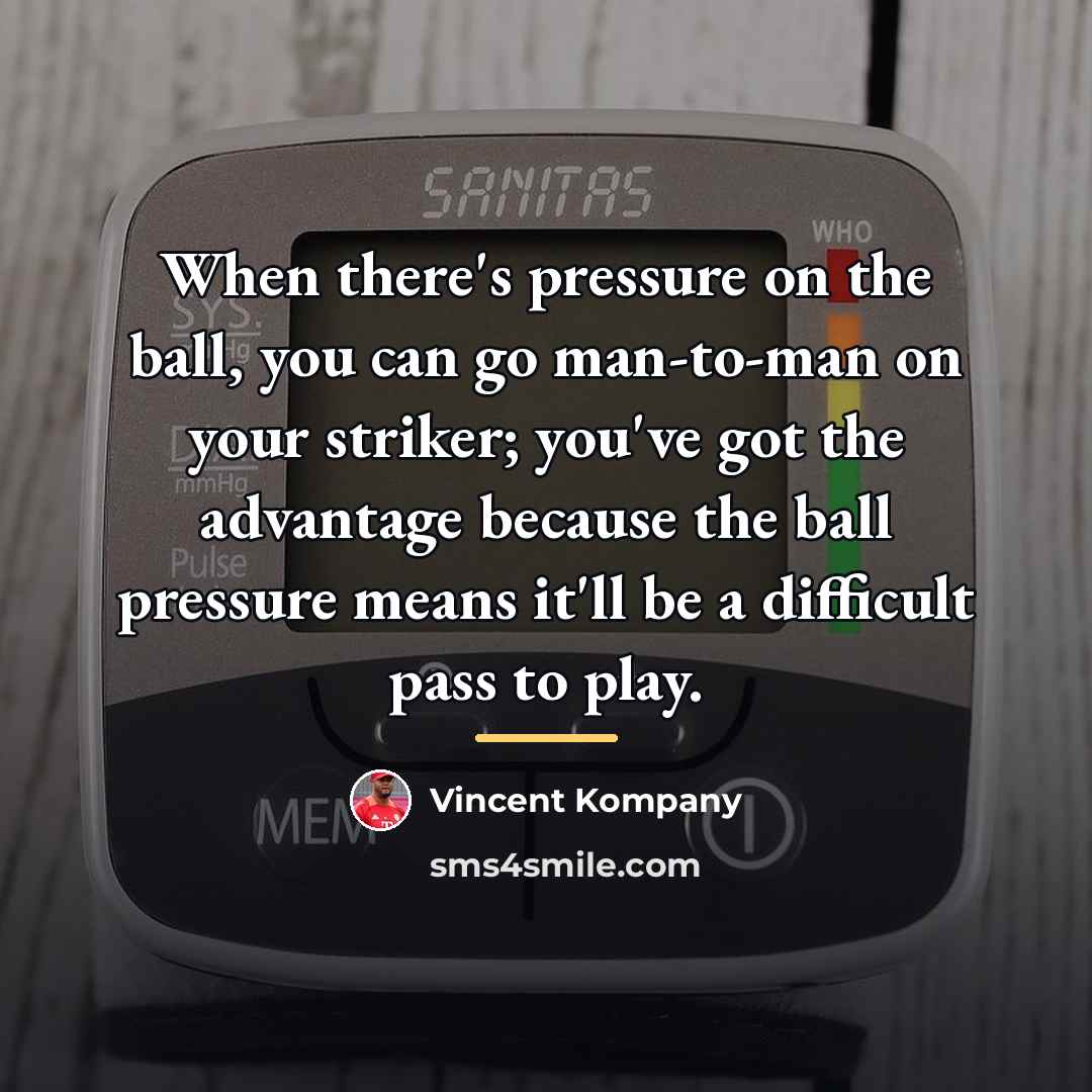 “When there's pressure on the ball, you can go man-to-man…” quote by Vincent Kompany