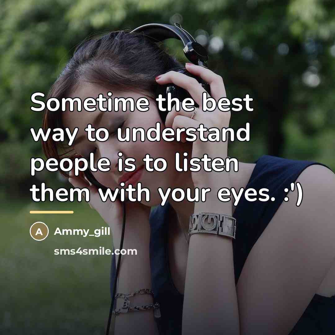 “Sometime the best way to understand people is to listen…” quote by Ammy_gill