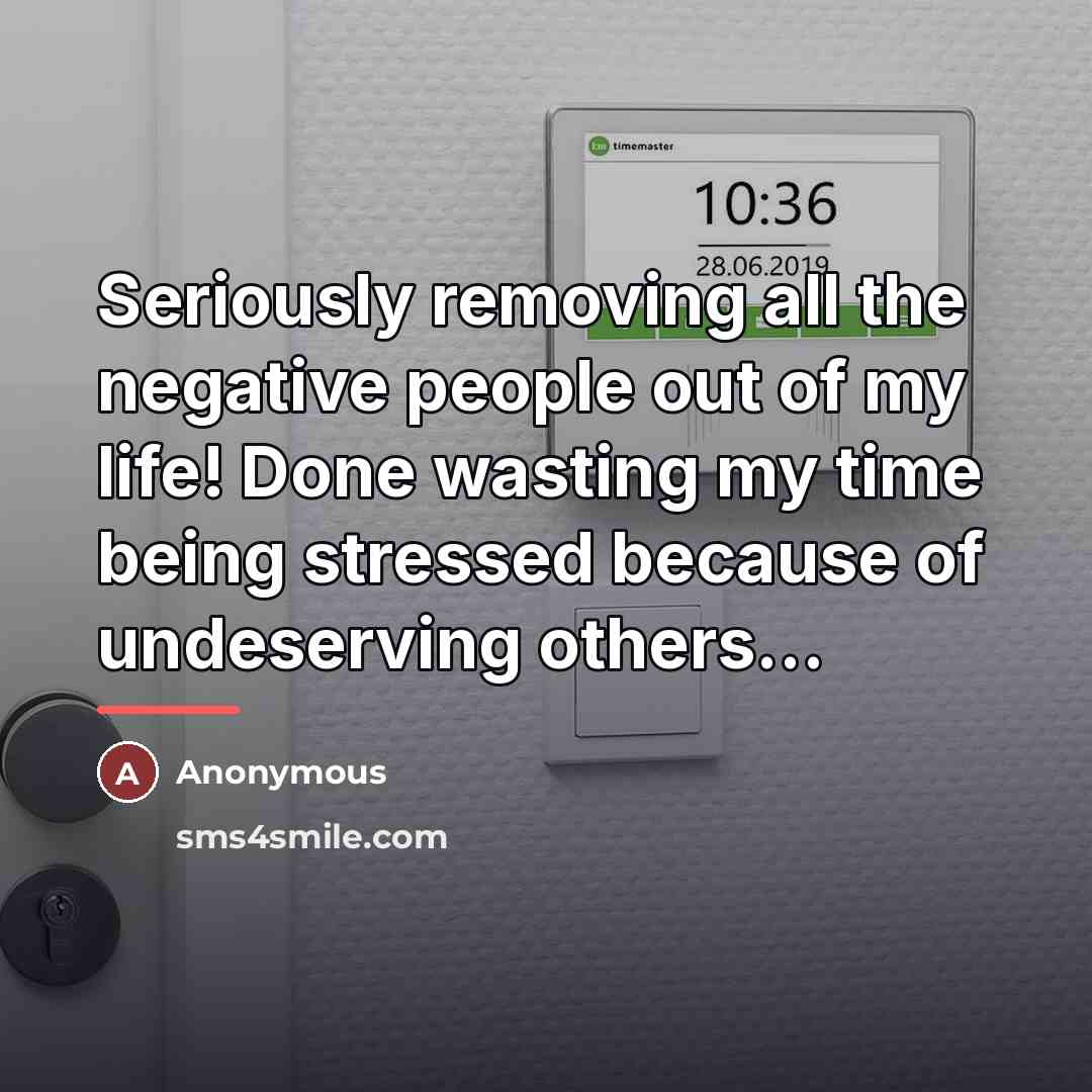 “Seriously removing all the negative people out of my life!…” quote by Anonymous