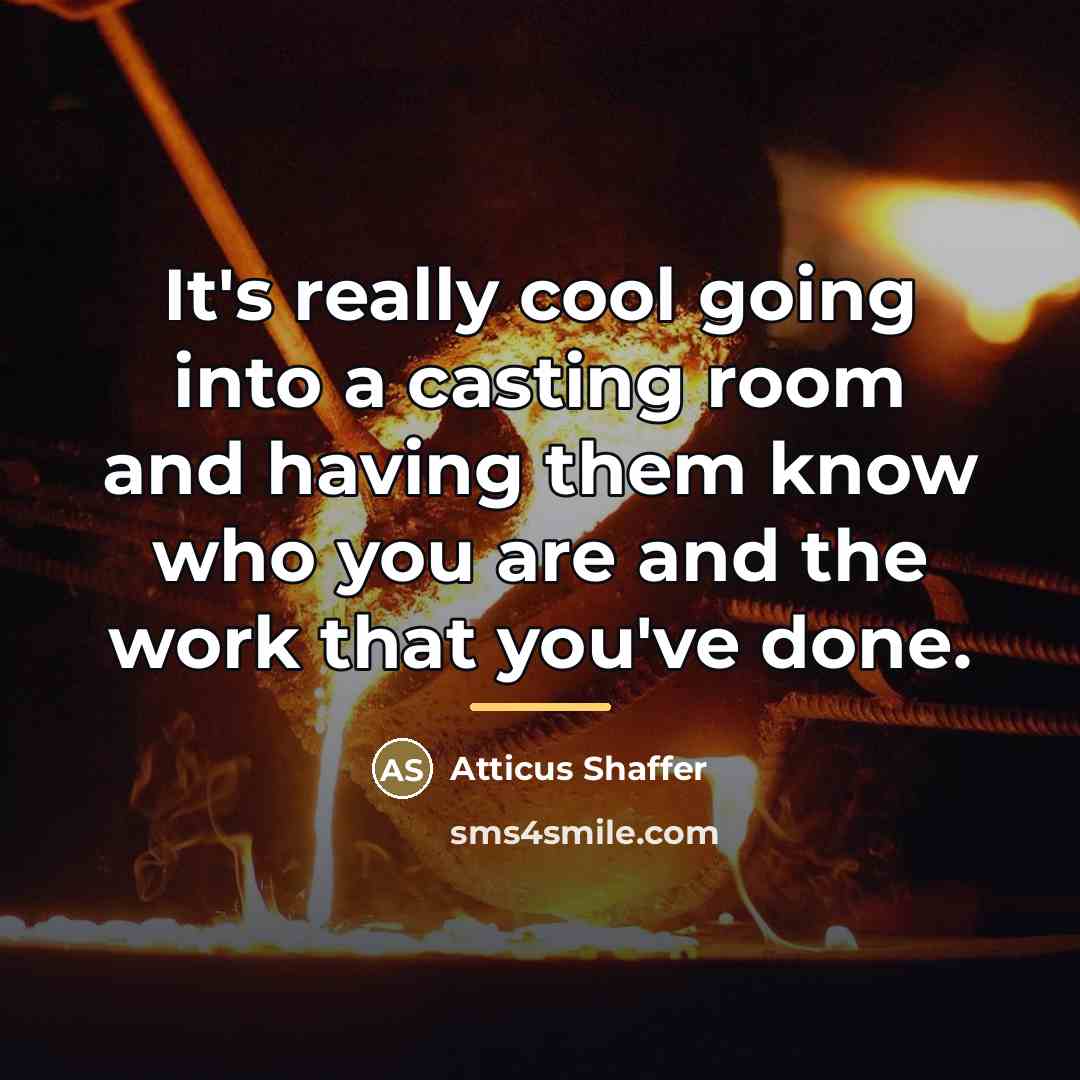 “It's really cool going into a casting room and having…” quote by Atticus Shaffer