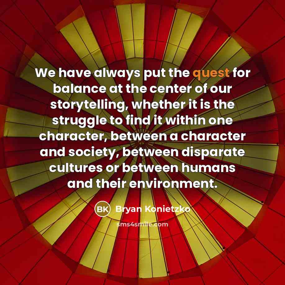 “We have always put the quest for balance at the…” quote by Bryan Konietzko