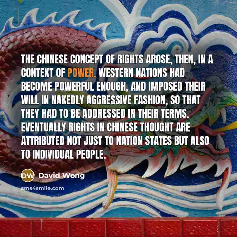 “The Chinese concept of rights arose, then, in a context…” quote by David Wong