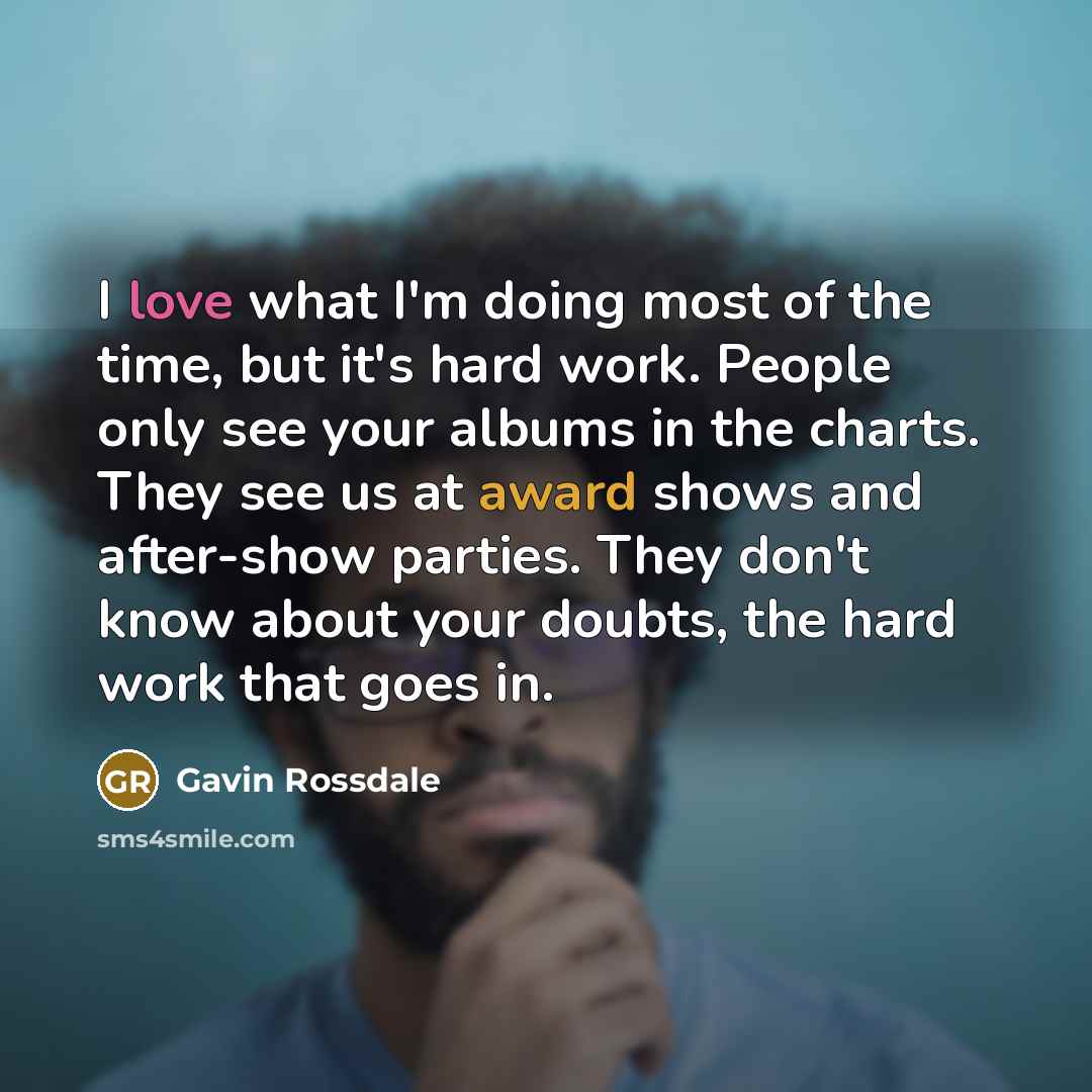 “I love what I'm doing most of the time, but…” quote by Gavin Rossdale