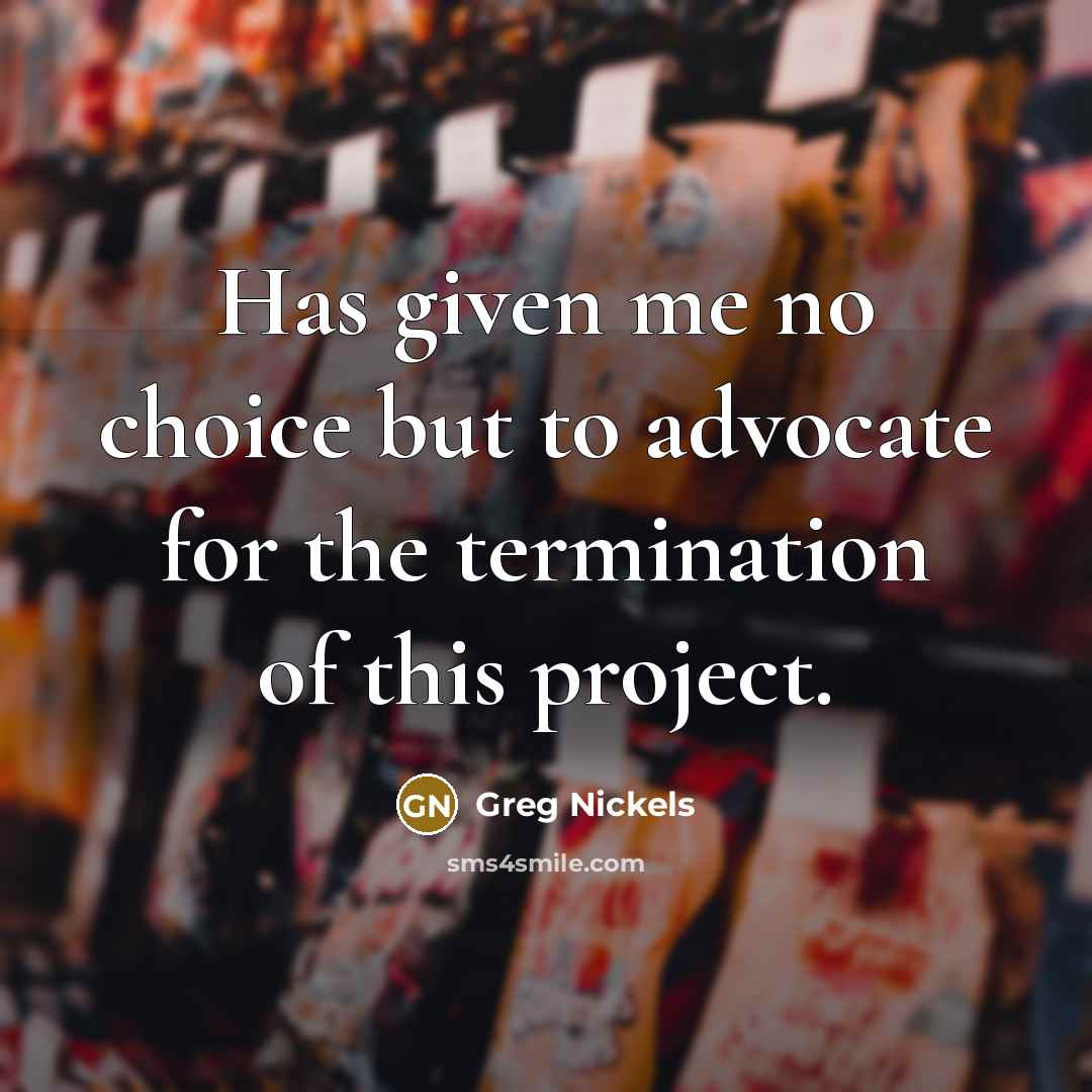“Has given me no choice but to advocate for the…” quote by Greg Nickels