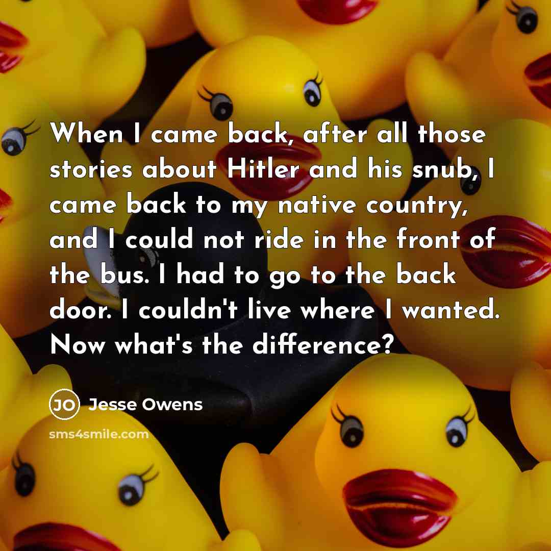 “When I came back, after all those stories about Hitler…” quote by Jesse Owens