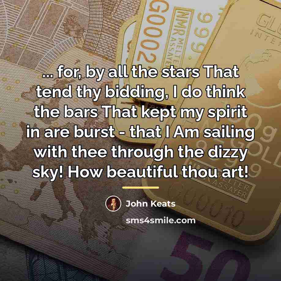 “... for, by all the stars That tend thy bidding,…” quote by John Keats