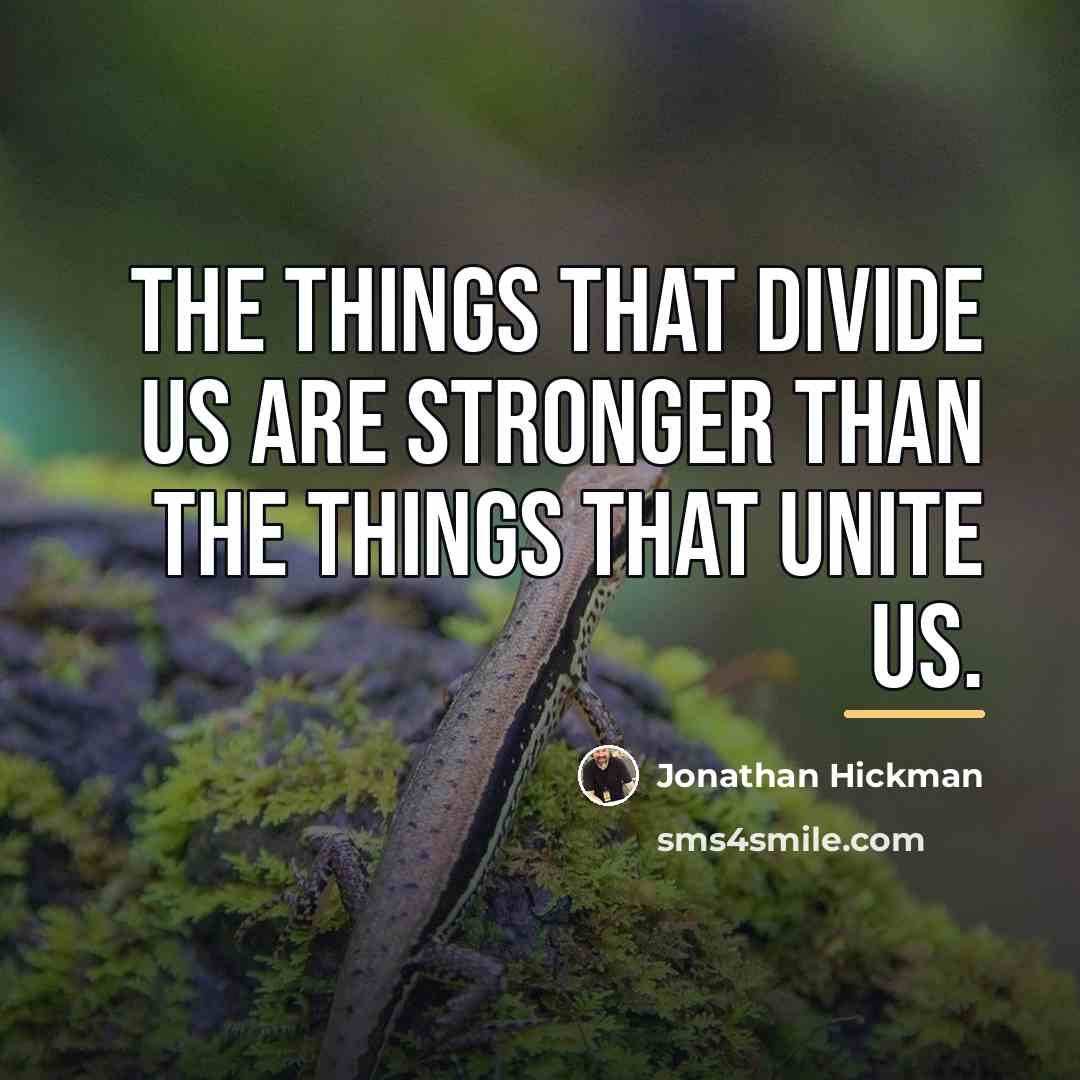 “The Things That Divide Us Are Stronger Than The Things…” quote by Jonathan Hickman