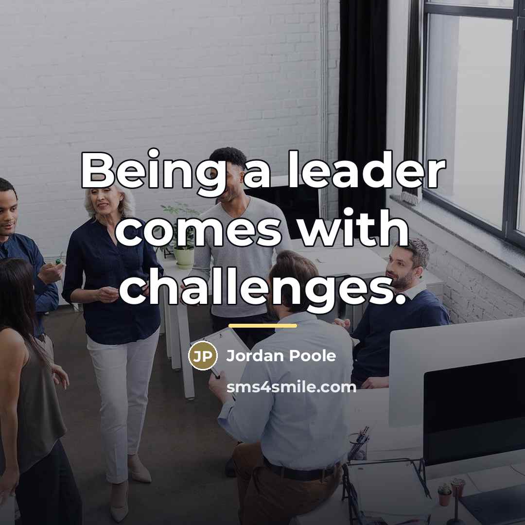 “Being a leader comes with challenges.…” quote by Jordan Poole