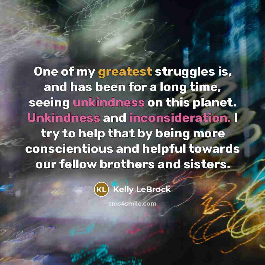 “One of my greatest struggles is, and has been for…” quote by Kelly LeBrock