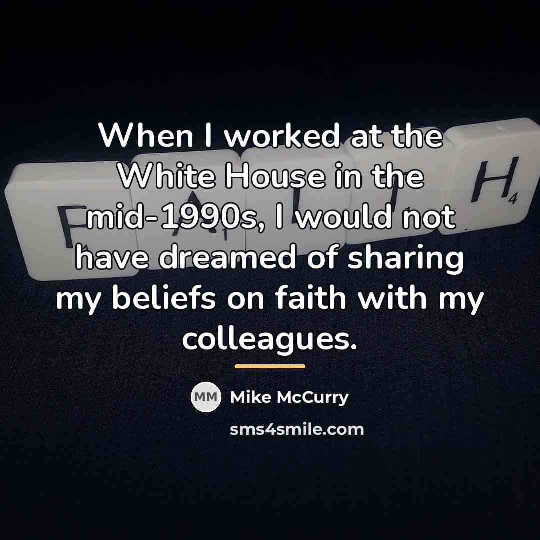 “When I worked at the White House in the mid-1990s,…” quote by Mike McCurry