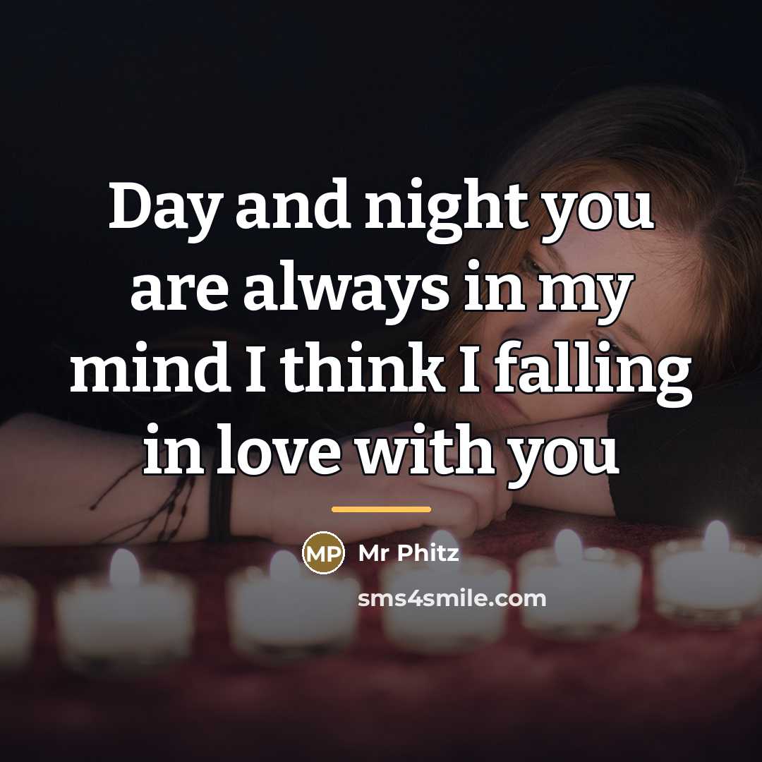 “Day and night you are always in my mind I…” quote by Mr Phitz
