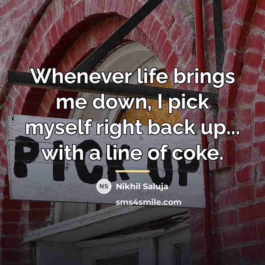 “Whenever life brings me down, I pick myself right back…” quote by Nikhil Saluja