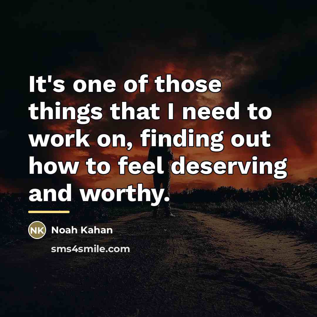 “It's one of those things that I need to work…” quote by Noah Kahan