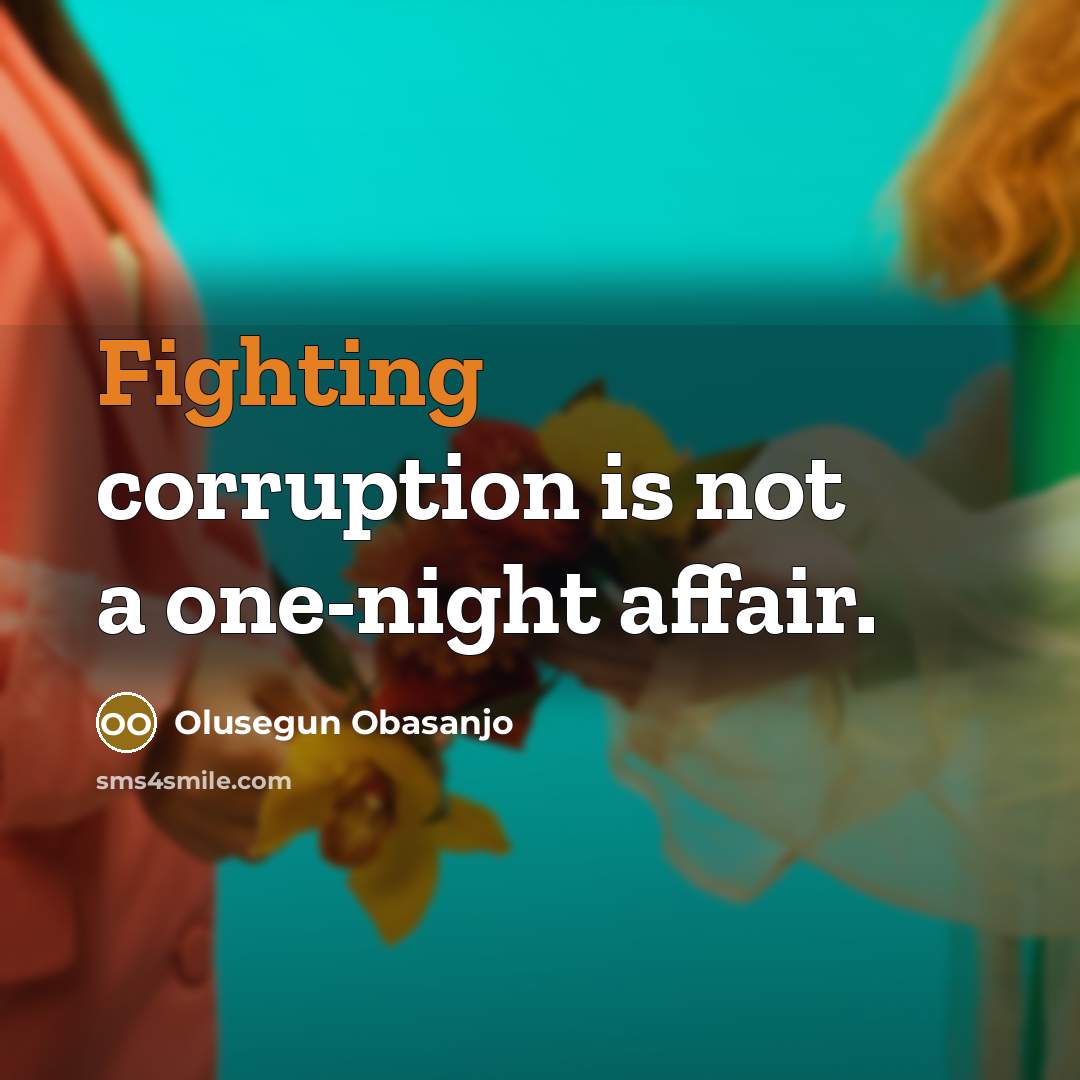“Fighting corruption is not a one-night affair.…” quote by Olusegun Obasanjo