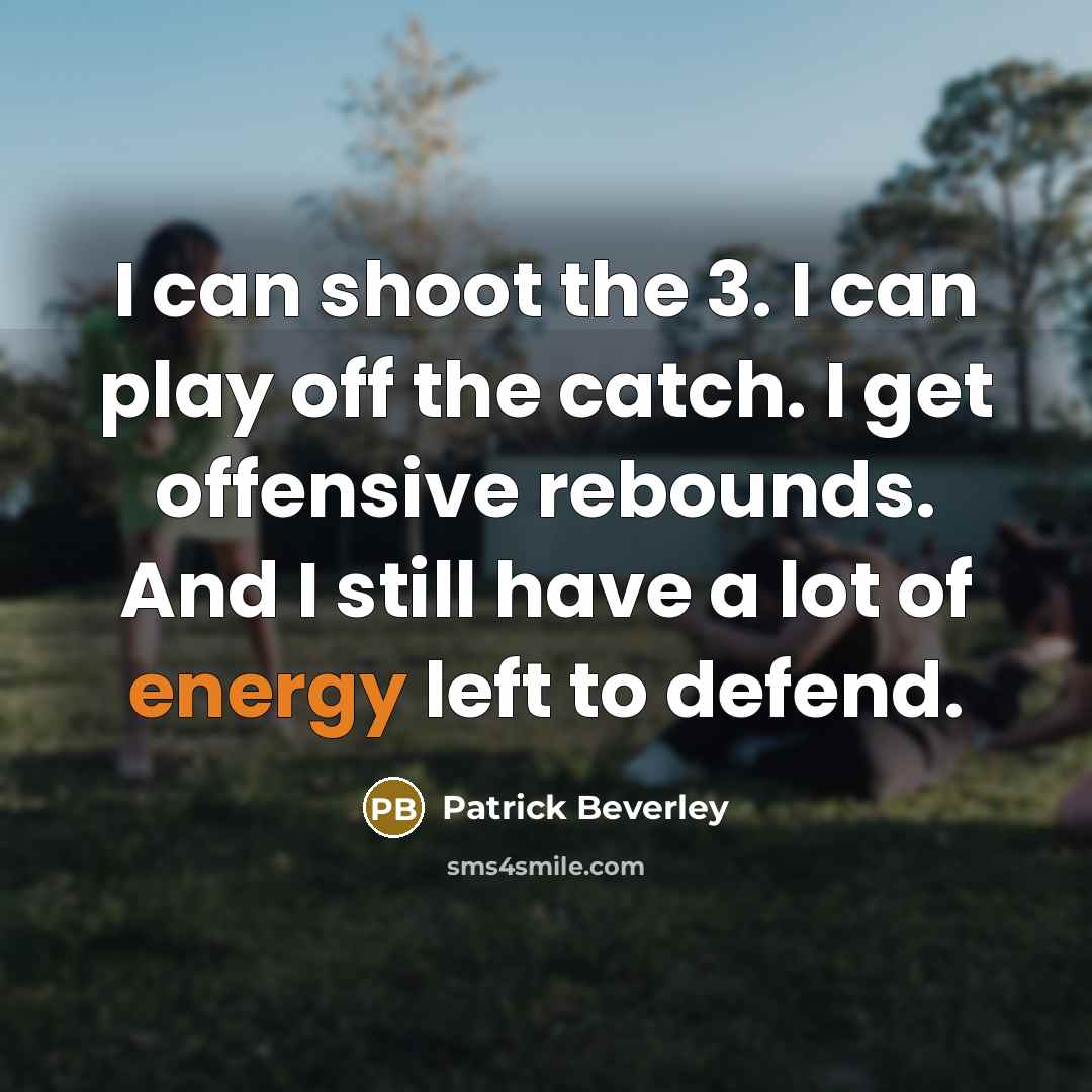 “I can shoot the 3. I can play off the…” quote by Patrick Beverley