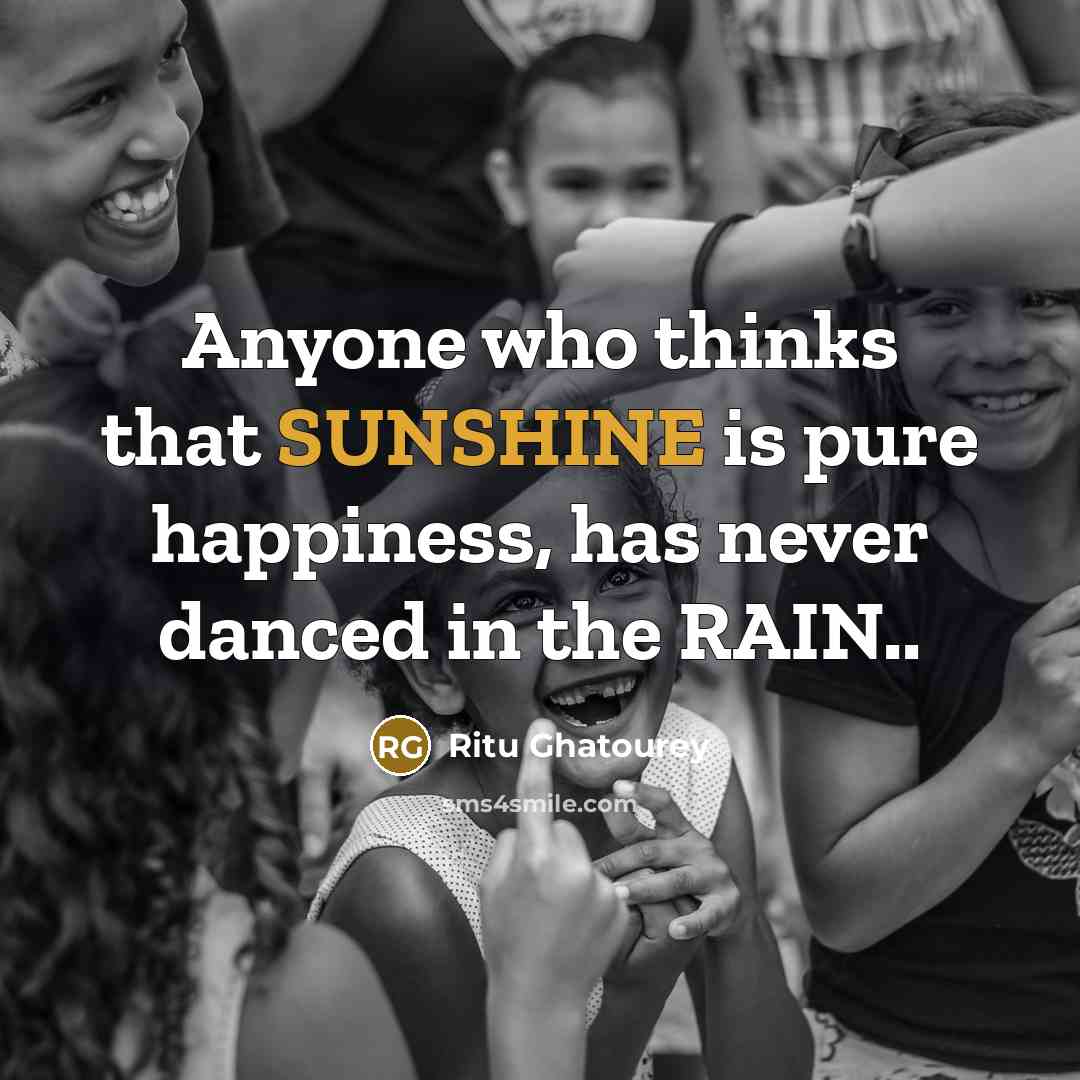 “Anyone who thinks that SUNSHINE is pure happiness, has never…” quote by Ritu Ghatourey