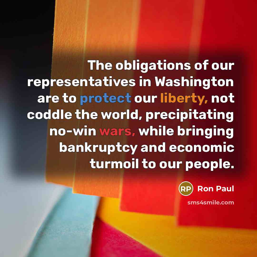 “The obligations of our representatives in Washington are to protect…” quote by Ron Paul