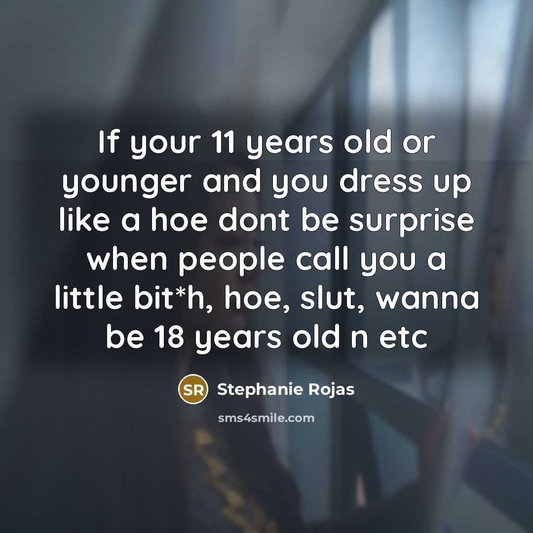 “If your 11 years old or younger and you dress…” quote by Stephanie Rojas