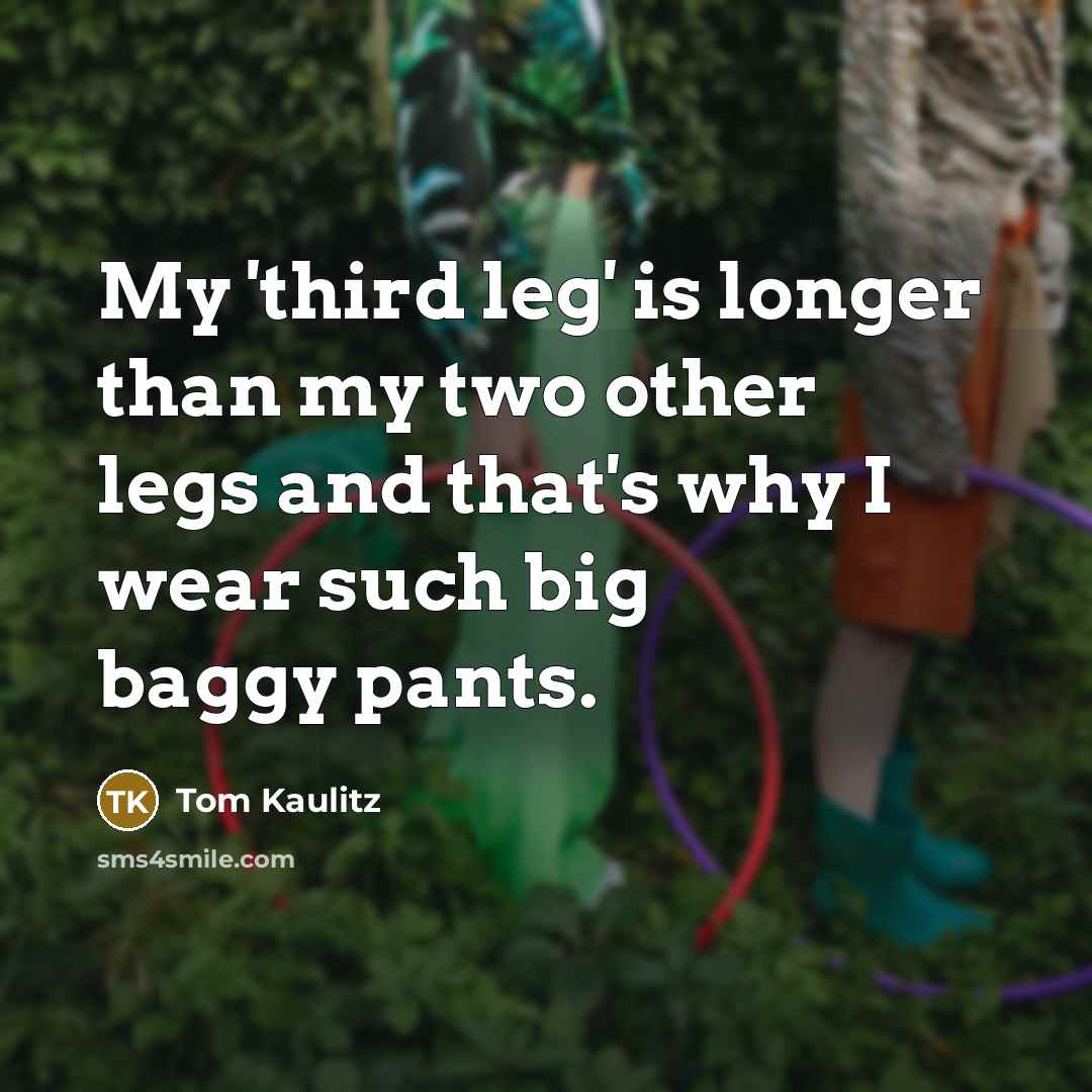 “My 'third leg' is longer than my two other legs…” quote by Tom Kaulitz