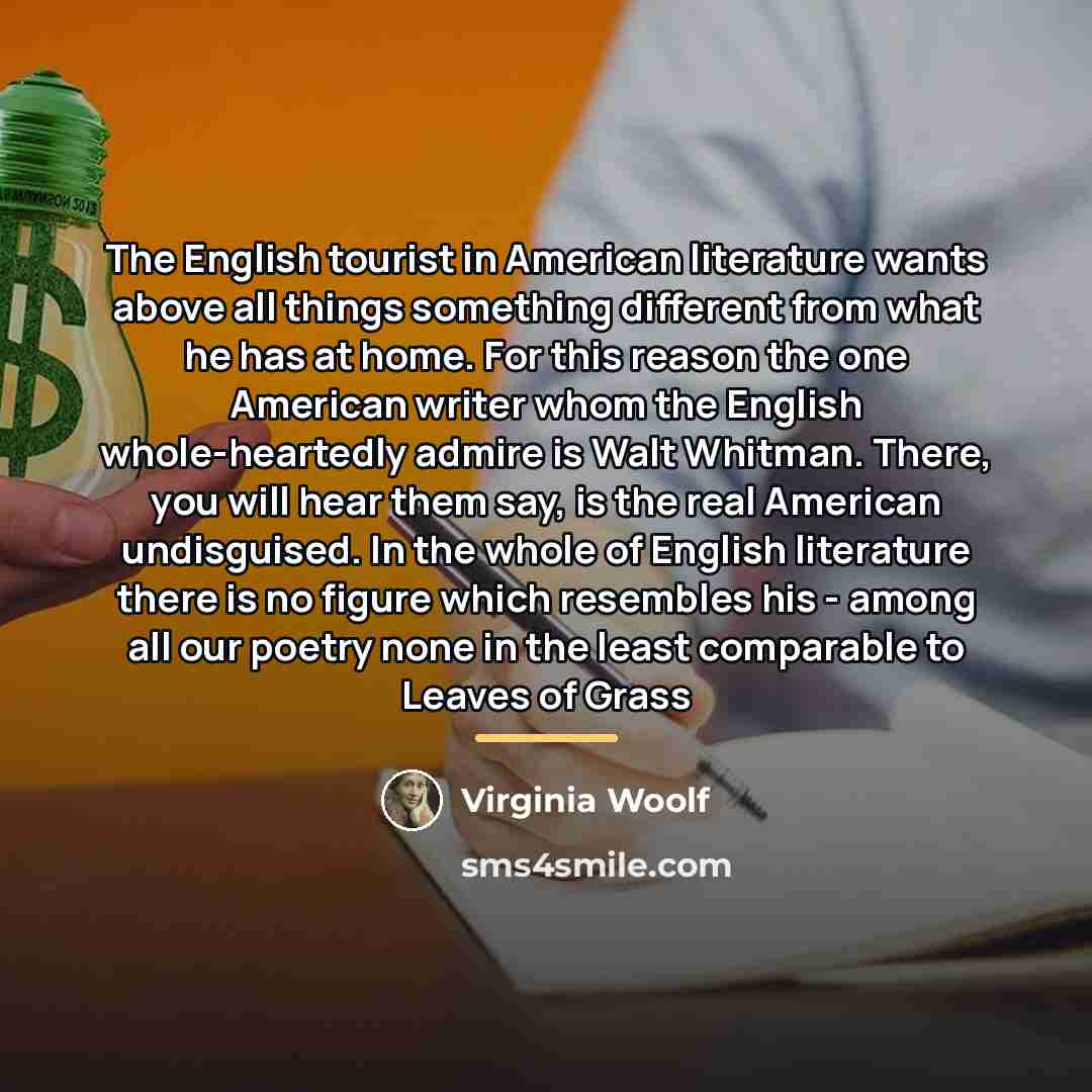 “The English tourist in American literature wants above all things…” quote by Virginia Woolf