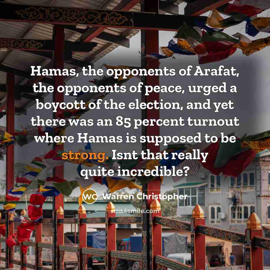 “Hamas, the opponents of Arafat, the opponents of peace, urged…” quote by Warren Christopher