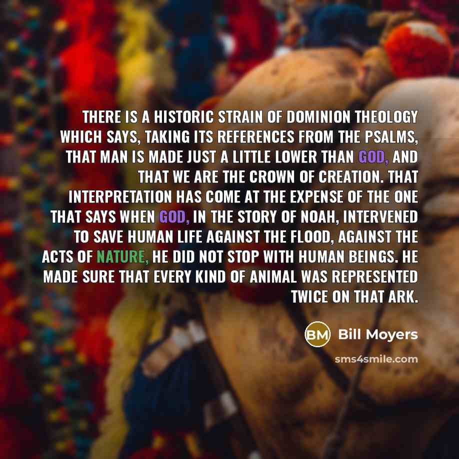 “There is a historic strain of dominion theology which says,…” quote by Bill Moyers