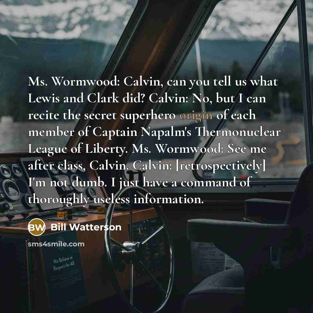 “Ms. Wormwood: Calvin, can you tell us what Lewis and…” quote by Bill Watterson