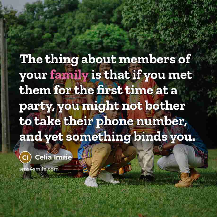 “The thing about members of your family is that if…” quote by Celia Imrie