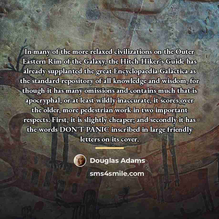 “In many of the more relaxed civilizations on the Outer…” quote by Douglas Adams