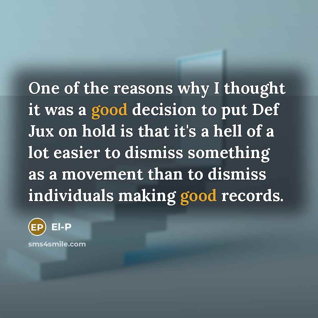“One of the reasons why I thought it was a…” quote by El-P