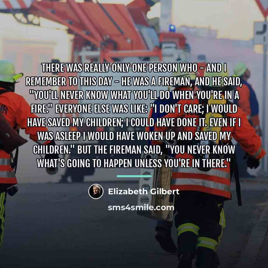 “There was really only one person who - and I…” quote by Elizabeth Gilbert