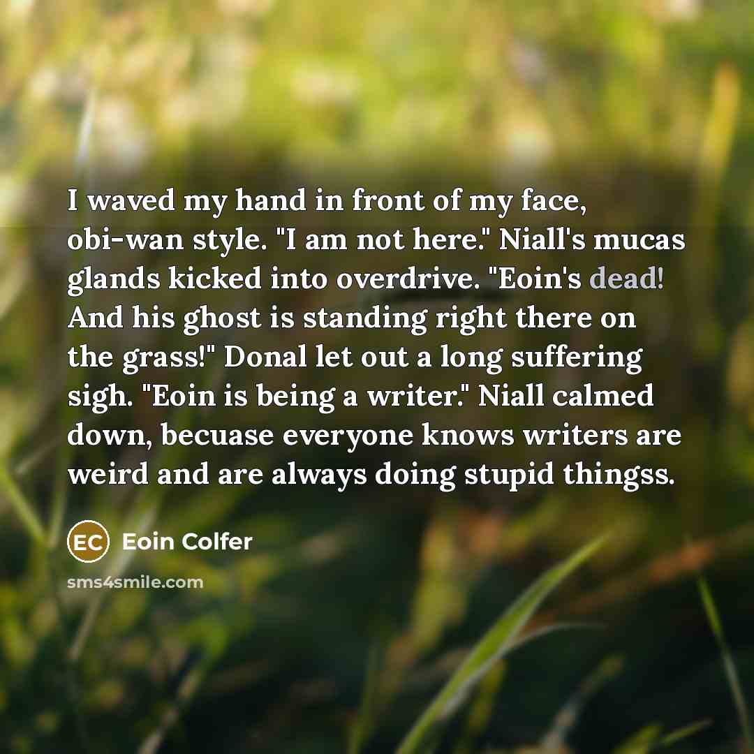 “I waved my hand in front of my face, obi-wan…” quote by Eoin Colfer