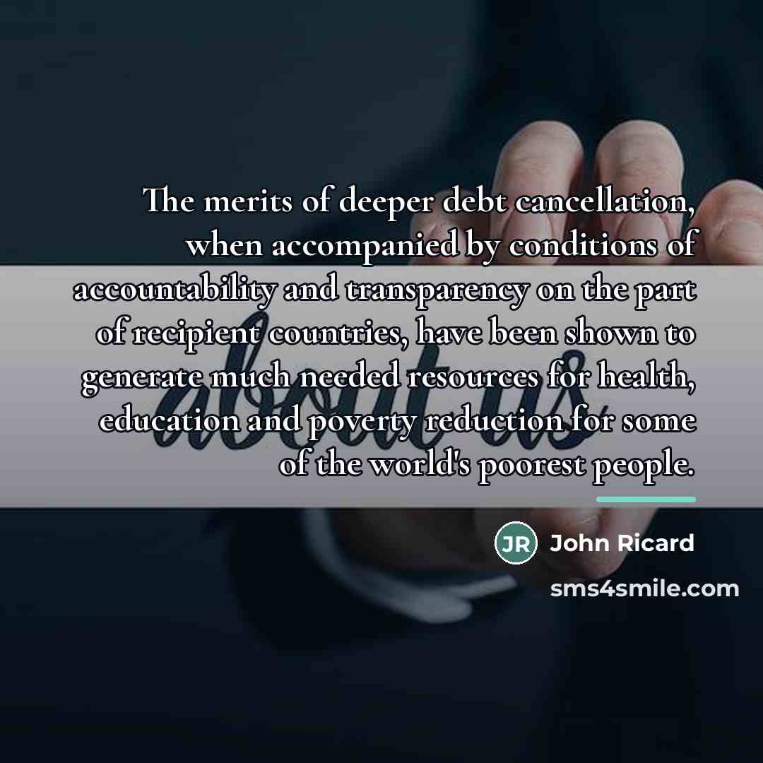 “The merits of deeper debt cancellation, when accompanied by conditions…” quote by John Ricard