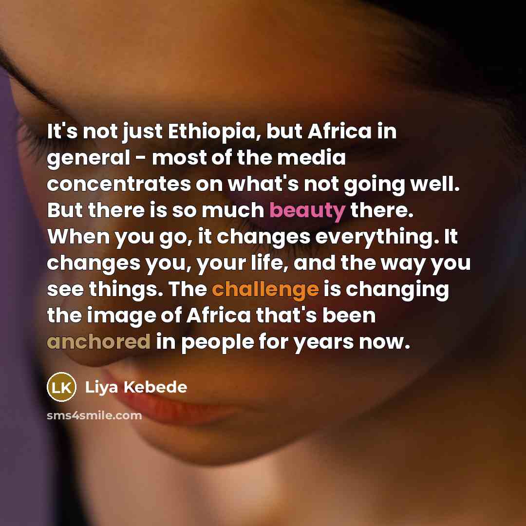“It's not just Ethiopia, but Africa in general - most…” quote by Liya Kebede