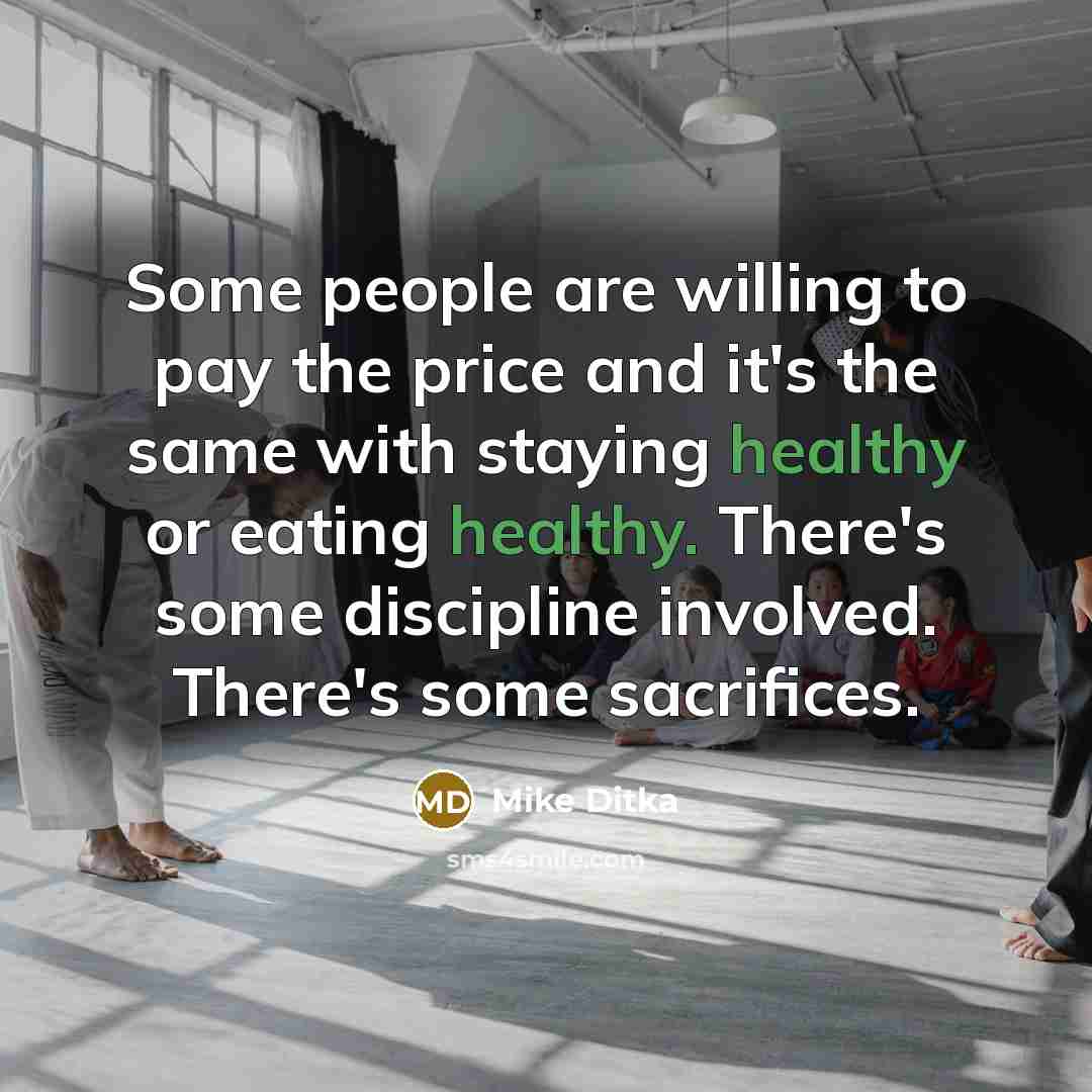 “Some people are willing to pay the price and it's…” quote by Mike Ditka