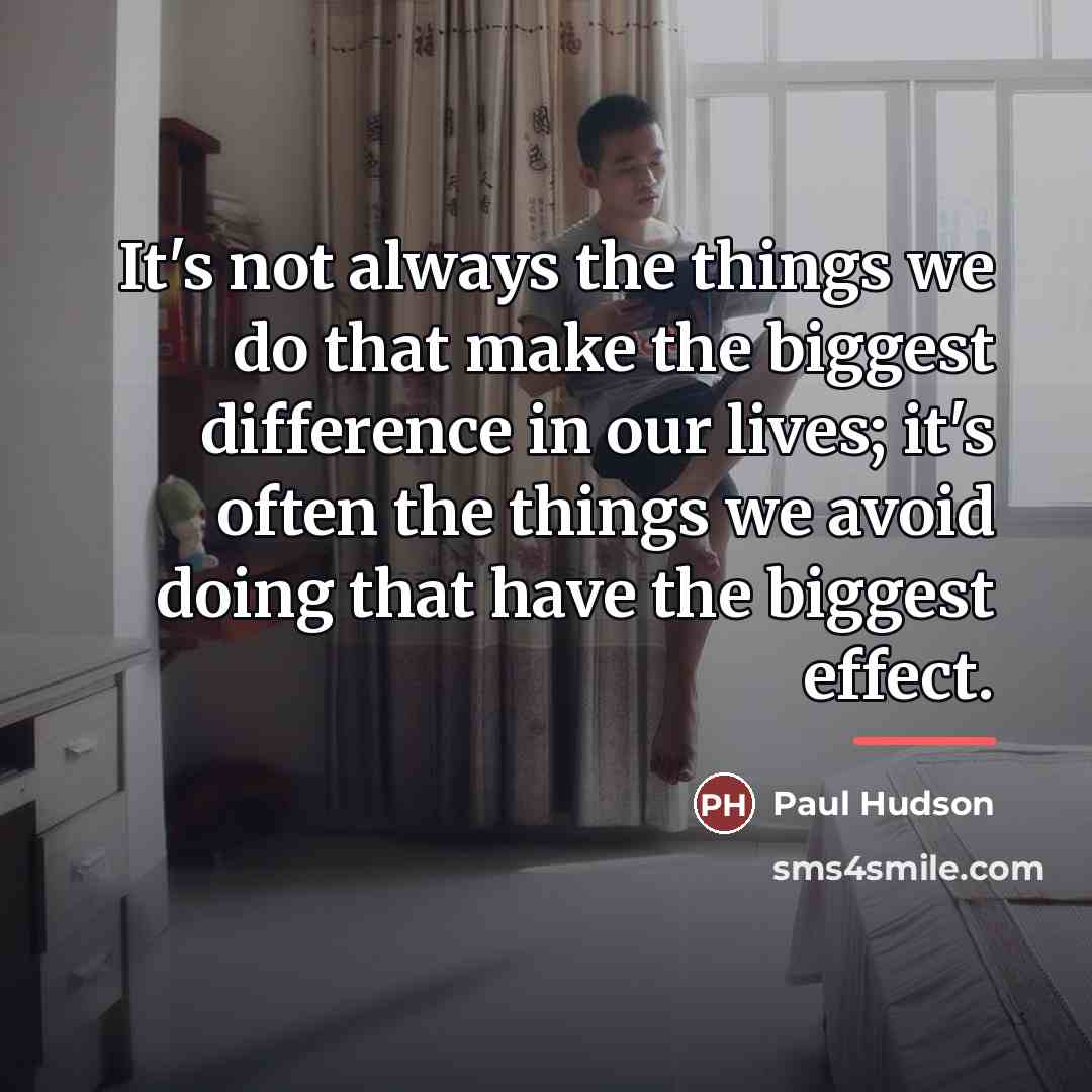 “It's not always the things we do that make the…” quote by Paul Hudson