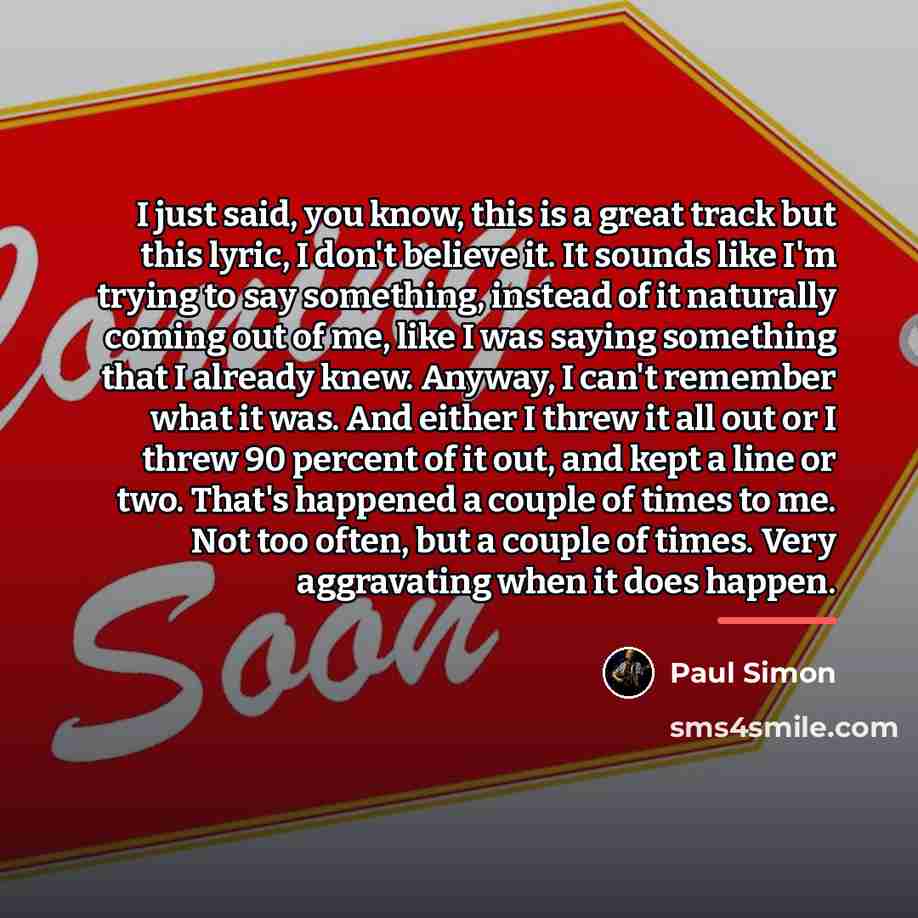 “I just said, you know, this is a great track…” quote by Paul Simon