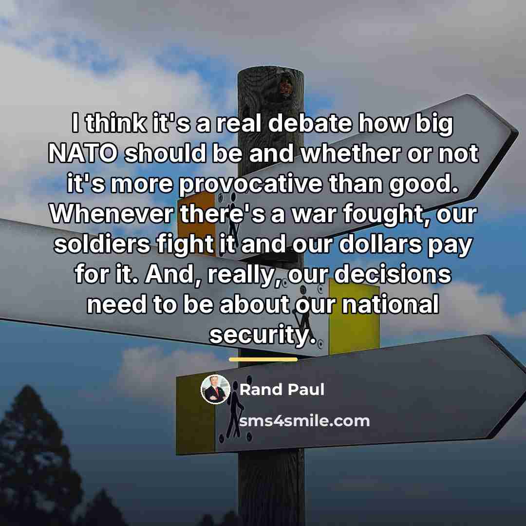 “I think it's a real debate how big NATO should…” quote by Rand Paul